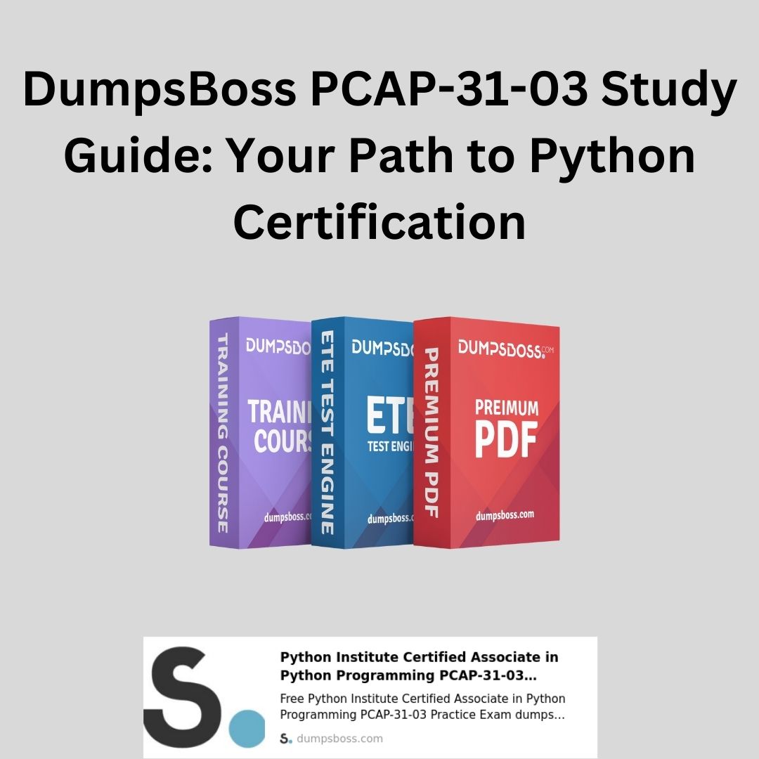 Dumpsboss: Your Trusted Guide For Pcap-31-03 Exam Dumps